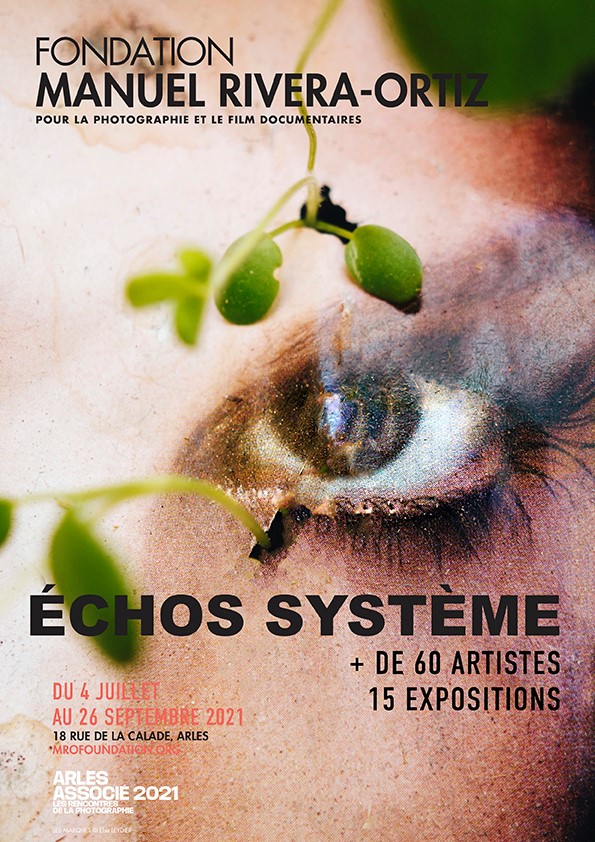 ÉCHOS SYSTÈME / Fondation Manuel Rivera-Ortiz, programme associé des Rencontres d'Arles